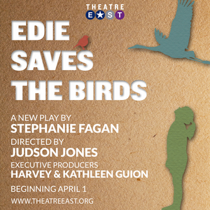 Theatre East to Present the World Premiere of EDIE SAVES THE BIRDS 