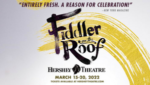 Review: FIDDLER ON THE ROOF at Hershey Theatre 