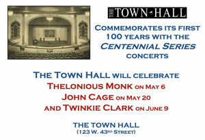 The Town Hall to Pay Tribute to Thelonious Monk, John Cage and Twinkie Clark 