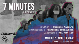 Waterwell's 7 Minutes Begins Tonight at HERE 