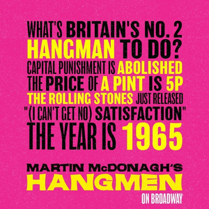 HANGMEN on Broadway to Offer $19.65 Tickets for Three Performances Only Image