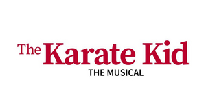 Cast Announced for THE KARATE KID- THE MUSICAL Pre-Broadway Engagement 
