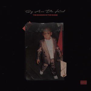 SY Ari Da Kid Releases New Album 'The Shadow in the Shade' 