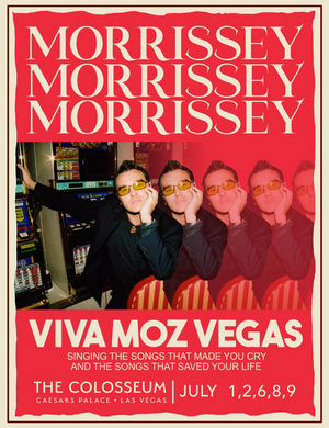 Morrissey Returns to the Colosseum at Caesars Palace for Five New Dates of His Residency 'Morrissey: Viva Moz Vegas' 