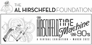 THE HIRSCHFELD TIME MACHINE: THE 90s a New Online Exhibition, is Now Live 