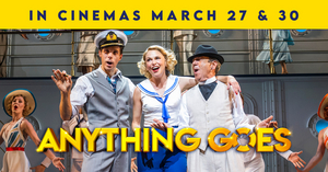 Tony Award-Winning ANYTHING GOES to Screen in HD Exclusively At The Park Theatre 