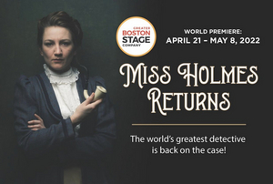 MISS HOLMES RETURNS Comes to Greater Boston Stage Company in April Image