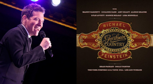 Interview: Michael Feinstein Talks Working With Dolly Parton, Brad Paisley & More on GERSHWIN COUNTRY 
