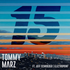 Tommy Marz and Smashing Pumpkins' Jeff Schroeder To Release '15' Image