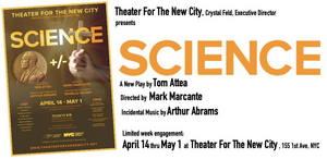 SCIENCE by Tom Attea to be Presented at Theater For The New City  Image