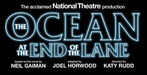THE OCEAN AT THE END OF THE LANE Limited Run Enters Final 7 Weeks Image