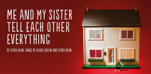 Review: ME AND MY SISTER TELL EACH OTHER EVERYTHING, Tron Theatre, Glasgow 