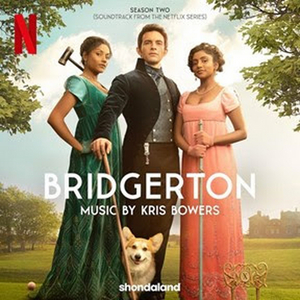 BRIDGERTON Covers & Soundtrack Albums From Season Two of the Netflix & Shondaland Series Released Today 