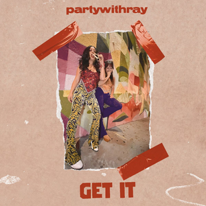Partywithray Drops New Single 'Get It' Image