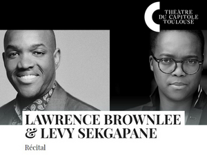 Lawrence Brownlee and Levy Sekgapane Will Perform a Recital at Théâtre du Capitole Next Month 