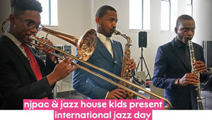 Jazz Day Celebrations At NJPAC to Feature Mayor Baraka, 100+ Student Musicians and More 