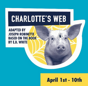DreamWrights to Reprise CHARLOTTE'S WEB for 25th Anniversary 
