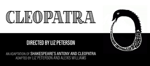Columbia School Of The Arts Presents CLEOPATRA, Directed By Liz Peterson Image