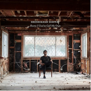 Hrishikesh Hirway Releases New EP 'Rooms I Used To Call My Own' Image