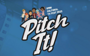 Omni Cultural TV Fest Announces PitchIt! Event 