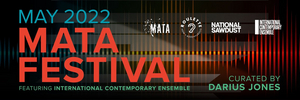 MATA Announces 2022 Festival at Roulette and National Sawdust 