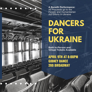 Performers For Ukraine Present DANCERS FOR UKRAINE At Gibney 280 And On Livestream, April 9 Image