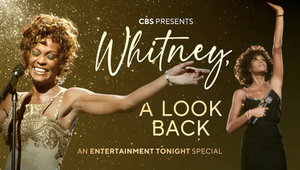 CBS and Entertainment Tonight to Premiere WHITNEY, A LOOK BACK Image
