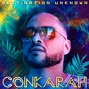 Conkarah Releases Long-Awaited 'Destination Unknown' EP Image