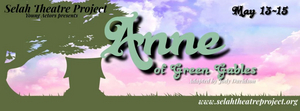 ANNE OF GREEN GABLES Comes to Selah Theatre Next Month Image