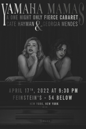 Cate Hayman & Georgia Mendes to Star in YAMAHA MAMAS at Feinstein's/54 Below 