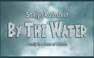 Review: Theatre Artists Studio Presents Sharyn Rothstein's BY THE WATER 