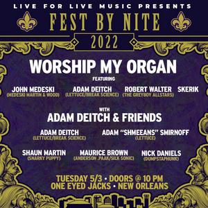 WORSHIP MY ORGAN Comes to One Eyed Jack's as Part of Jazz Fest 