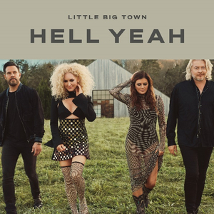 Little Big Town Announces New Single 'Hell Yeah' Image