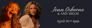 Joan Osborne & Amy Helm Announced At Patchogue Theatre 