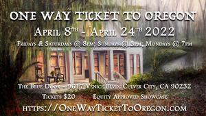ONE WAY TICKET TO OREGON Comes to The Blue Door in April 