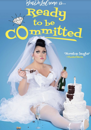 Drag Performer BenDeLaCreme to Present READY TO BE COMMITTED at Sony Hall  Image