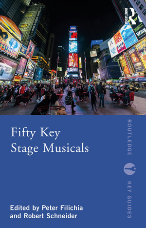 Robert W. Schneider & Shannon Agnew's Book FIFTY KEY STAGE MUSICALS Out Now Image