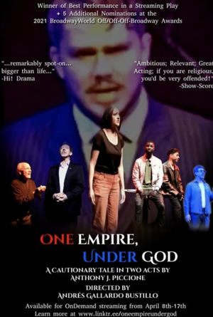 Original Production of ONE EMPIRE, UNDER GOD Available to Stream OnDemand 