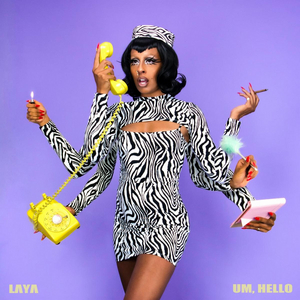 Laya Drops New EP 'Um, Hello' Image