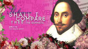 Review: SHALL I COMPARE THEE: THE SONNETS at The Southwest Shakespeare Company 