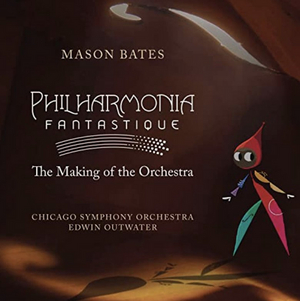 Sony Classical Releases 'Philharmonia Fantastique: The Making of the Orchestra by Mason Bates with the Chicago Symphony Orchestra' 