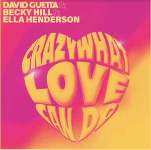 David Guetta, Becky Hill, and Ella Henderson Drop Summer Anthem 'Crazy What Love Can Do' 