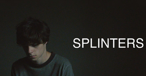 Feature Independent Film SPLINTERS to Be Released Digitally on April 15th Image