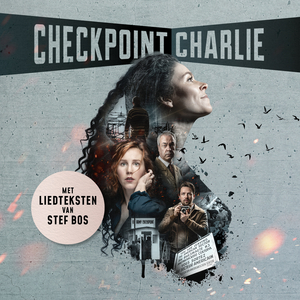 Feature: VOLLEDIGE CAST MUSICAL 'CHECKPOINT CHARLIE' BEKEND! Image