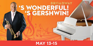 The Philly POPS Presents 'S WONDERFUL! 'S GERSHWIN! 