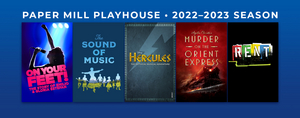 HERCULES, MURDER ON THE ORIENT EXPRESS & More Set for Paper Mill Playhouse's 2022-2023 Season 