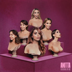 Global Superstar Anitta Presents Hotly-Anticipated New Album 'Versions of Me' 