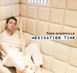 Todd Sharpville to Release New CD, MEDICATION TIME 