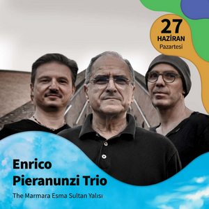 The Enrico Pieranunzi Trio Comes to The Marmara Esma Sultan Mansion in June 