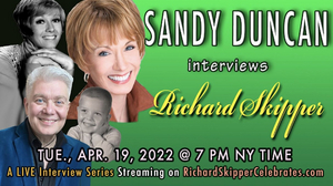 Performer Sandy Duncan to Interview Entertainer Richard Skipper 